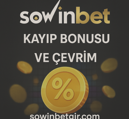Sowinbet kayıp bonusu ve çevrimi, bonusun oyunlarda nasıl değerlendirileceğini tanımlar.